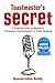 Toastmasters Secret: A Practical Guide to Become a Competent Communicator in Public Speaking (Public Speaking Super Pack)