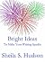 Bright Ideas by Sheila S. Hudson