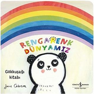Rengarenk Dünyamiz-Gökkusagi Kitabi (Paperback)