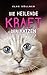 Die heilende Kraft der Katzen by Elke Söllner