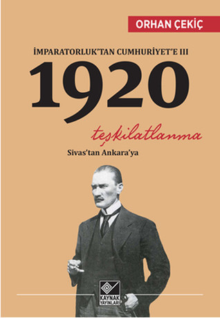 İmparatorluk'tan Cumhuriyet'e 3: 1920 Teşkilatlanma (Paperback)
