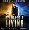 Dying for a Living by Kory M. Shrum