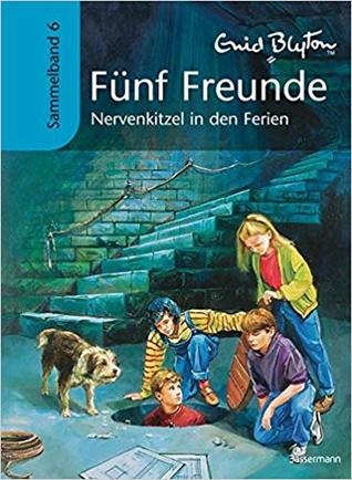 Fünf Freunde : Nervenkitzel in den Ferien : Sammelband 6 (Hardcover)