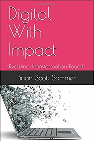 Digital With Impact: Realizing Transformation Payoffs