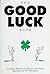 The Good Luck Book