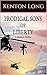 Prodigal Sons of Liberty: A...