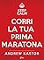 Corri la tua prima Maratona...
