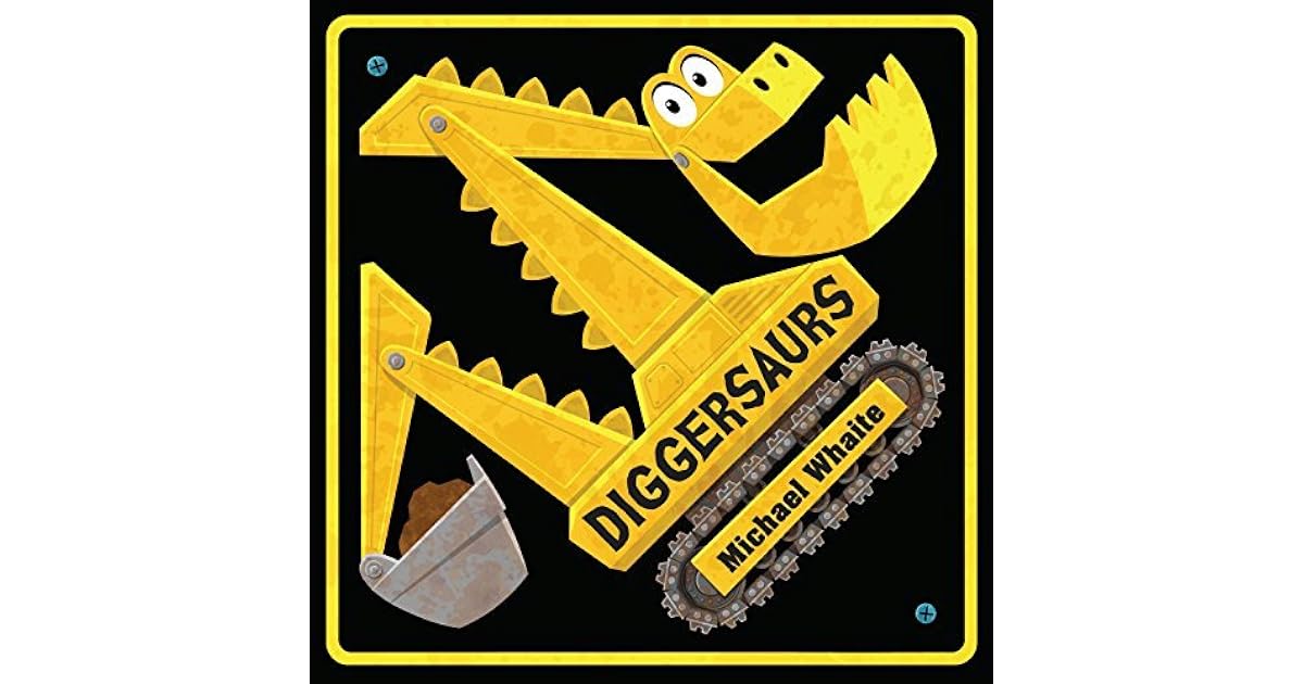Diggersaurs by Michael Whaite