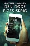 Den døde piges skrig by Kristoffer J. Andersen