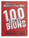 Ripley's Believe It or Not! 100 Best Bions by Ripley Entertainment Inc.