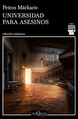 Universidad para asesinos (Detective Kostas Jaritos nº 12)