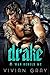 Drake: A Motorcycle Club Romance (War Rebels MC)