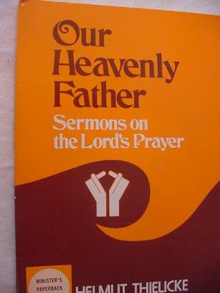 Our Heavenly Father: Sermons on the Lord's prayer (Minister's paperback library)