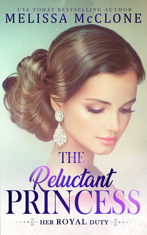 The Reluctant Princess (Her Royal Duty, #2)