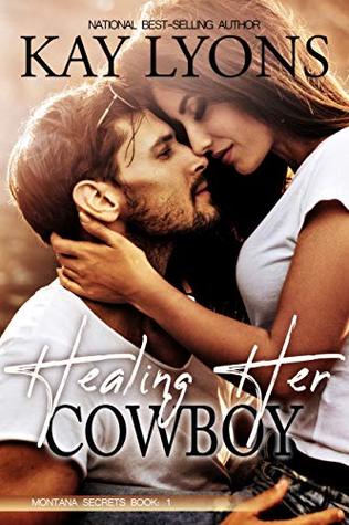 Healing Her Cowboy (Montana Secrets #1)