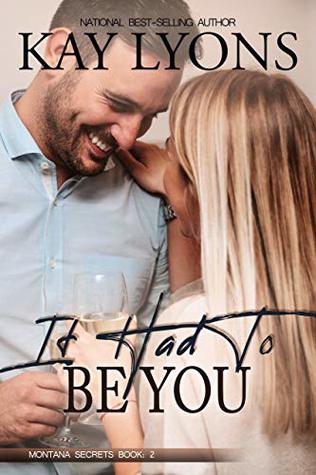 It Had to Be You (Montana Secrets #2)