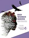 Red Women Rising: Indigenous Women Survivors in Vancouver’s Downtown Eastside Red Women Rising: Indigenous Women Survivors in Vancouver’s Downtown Eastside