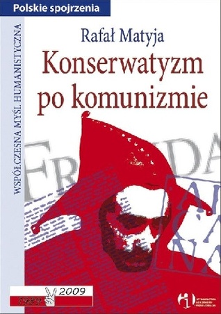 Konserwatyzm po komunizmie (Współczesna Myśl Humanistyczna)