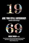 1969: Are You Still Listening?: Stories & Essays 1969: Are You Still Listening?: Stories & Essays