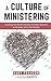 A Culture of Ministering: L...