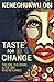 Taste for Change: The Girl,...