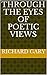 Through The Eyes of POETIC VIEWS by Richard Gary
