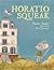Horatio Squeak by Karen Foxlee