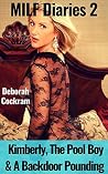 MILF Diaries #2: Kimberly, The Pool Boy & A Backdoor Pounding MILF Diaries #2: Kimberly, The Pool Boy & A Backdoor Pounding