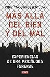 Más allá del bien y del mal: Experiencias de una psicóloga forense