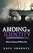 Abiding in Identity by Nate Sweeney