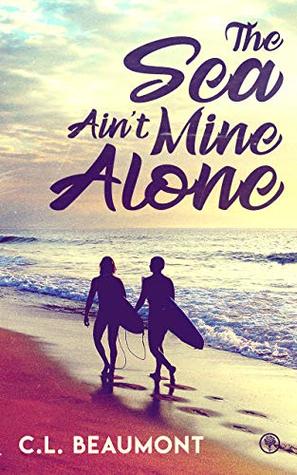 The Sea Ain't Mine Alone (Kindle Edition)