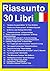 Riassunto ed Esercizi 30 Libri by Riassunto I