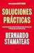 Soluciones prácticas / Practical Solutions (Spanish Edition)