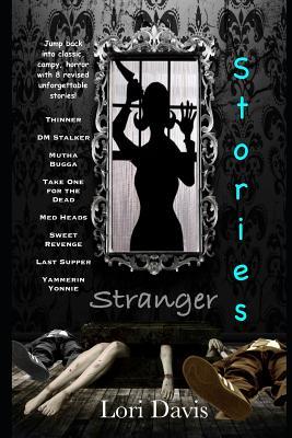 Stranger Stories: Classic, Campy, Horror.