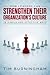 How Leaders Can Strengthen Their Organization's Culture by Tim Burningham