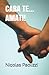 CARA TE...AMATI!: Nicolas Paolizzi (Italian Edition)