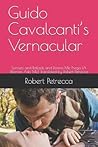 Guido Cavalcanti’s Vernacular: Sonnets and Ballads and Donna Me Prega (A Woman Asks Me) Translated by Robert Petrecca