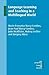 Language Learning and Teaching in a Multilingual World (New Perspectives on Language and Education, 65) (Volume 65)