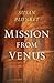 Mission From Venus (Mission From Venus Trilogy #1)