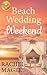 Beach Wedding Weekend
