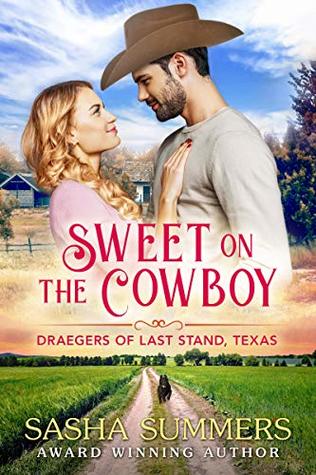 Sweet on the Cowboy (The Draegers of Last Stand, Texas #1)