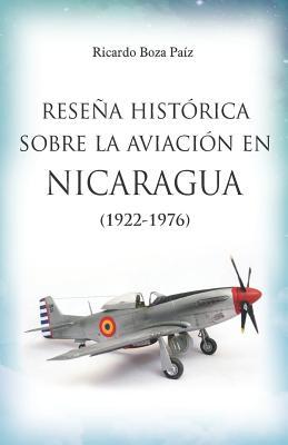 Rese�a Hist�rica Sobre La Aviaci�n En Nicaragua 1922-1976