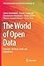The World of Open Data: Concepts, Methods, Tools and Experiences (Public Administration and Information Technology, 28)