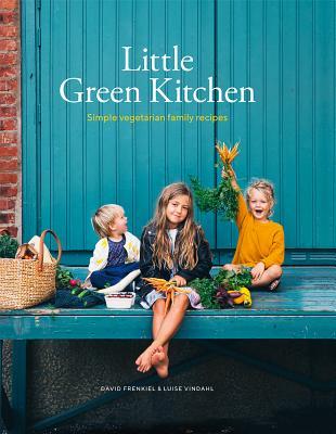 Little Green Kitchen: Simple Vegetarian Family Recipes (Hardcover)
