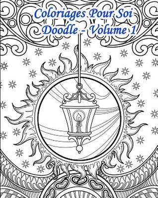 Coloriages Pour Soi – Doodle Volume 1: Automne et Hiver – 25 coloriages de style Doodle sous le thème de l’hiver et de l’automne (French Edition)