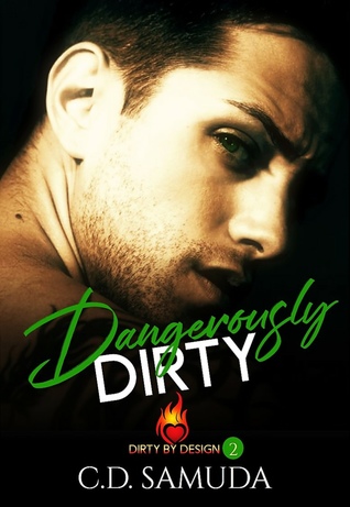 Dangerously Dirty (Dirty by Design #2)