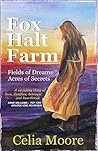 FOX HALT FARM by Celia Moore