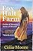 FOX HALT FARM: Fields of Dreams, Acres of Secrets