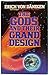 The Gods and Their Grand Design by Erich von Däniken
