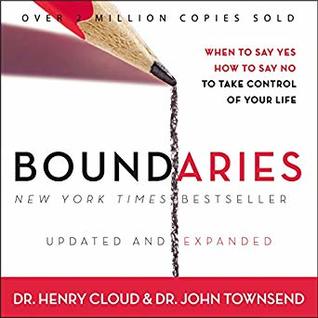 pdf download Boundaries: When to Say Yes, How to Say No to Take Control of Your Life